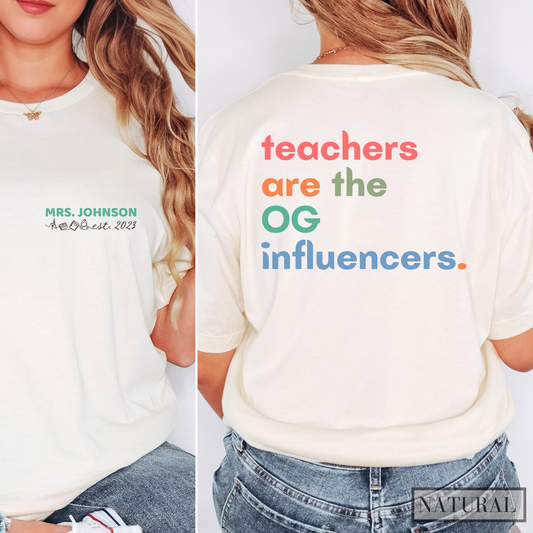 Teacher are the OG Influencers Personalized Teacher Shirt with Custom Teacher Name