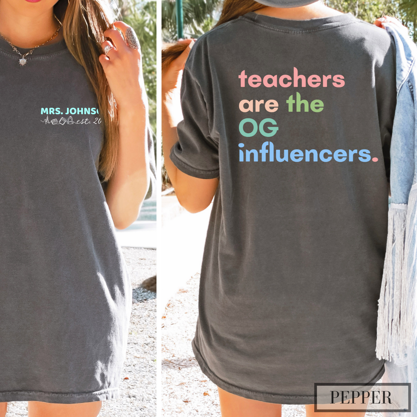 Teachers are the OG Influencers Comfort Colors® Personalized Teacher Shirt with Custom Teacher Name